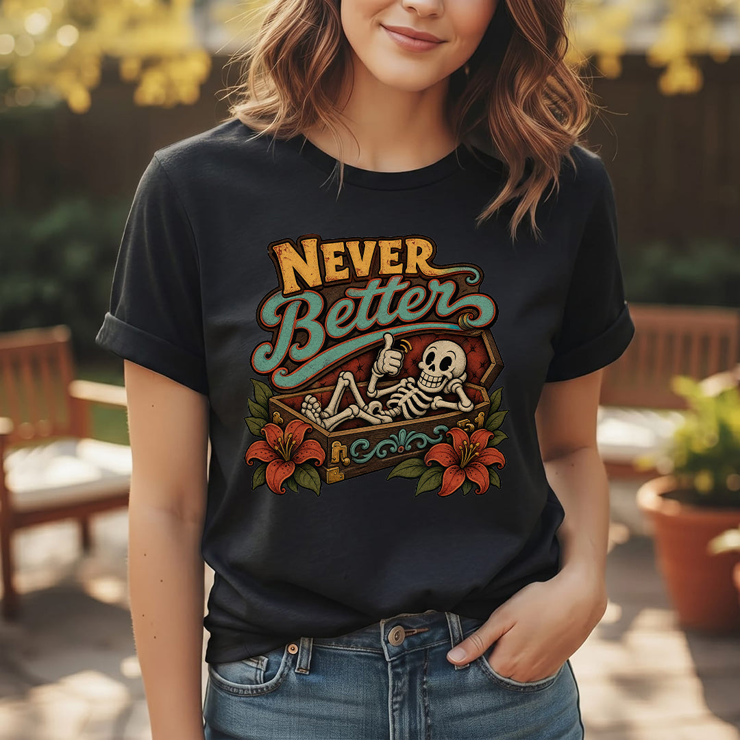 Never Better - Halloween T-shirt (Unisex)
