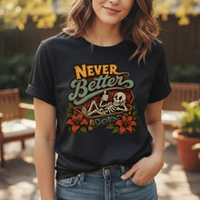 Never Better - Halloween T-shirt (Unisex)
